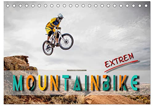 Mountainbike extrem (Tischkalender 2026 DIN A5 quer), CALVENDO Monatskalender: Mountainbiking, Trendsportart mit viel Potential für Nervenkitzel. (CALVENDO Sport)