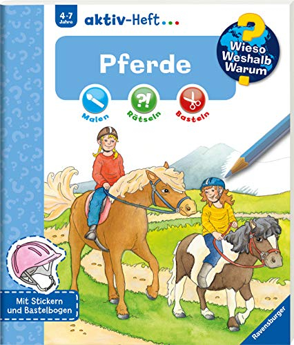 Wieso? Weshalb? Warum? aktiv-Heft - Pferde (Malen, rätseln, basteln ab 4 Jahre - mit Stickern und Bastelbogen)