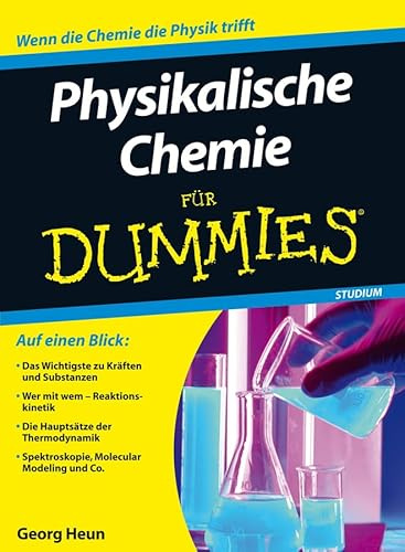 Physikalische Chemie für Dummies: Wenn die Chemie die Physik trifft