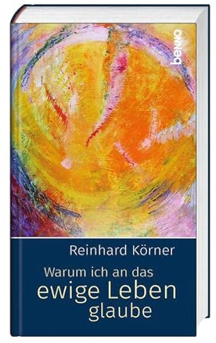 Warum ich an das ewige Leben glaube: Ein persönliches Bekenntnis zur christlichen Hoffnung