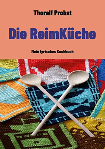 Die ReimKüche: Mein lyrisches Kochbuch