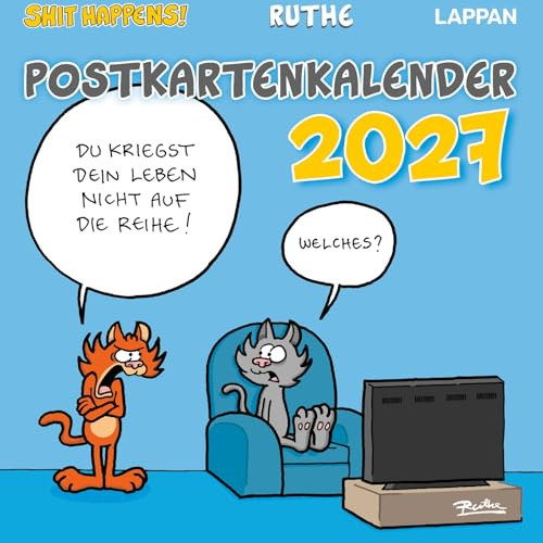 Shit happens! Postkartenkalender 2027: Wochenkalender zum Aufhängen oder Hinstellen | Tischkalender mit Ruthe-Cartoons auf 53 Postkarten zum Sammeln und Verschicken