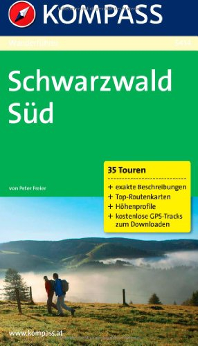 KOMPASS Wanderführer Schwarzwald Süd: Wanderführer mit Tourenkarten und Höhenprofilen