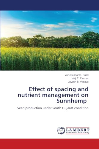 Effect of spacing and nutrient management on Sunnhemp: Seed production under South Gujarat condition