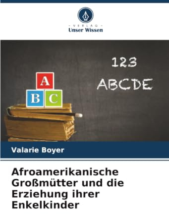 Afroamerikanische Großmütter und die Erziehung ihrer Enkelkinder