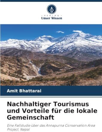 Nachhaltiger Tourismus und Vorteile für die lokale Gemeinschaft: Eine Fallstudie über das Annapurna Conservation Area Project, Nepal