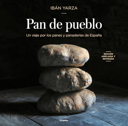 Pan de pueblo: Un viaje por los panes y panaderías de España (Cocina de autor)