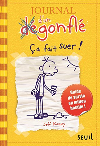 Ça fait suer ! Journal d'un dégonflé, tome 4 (French Edition)