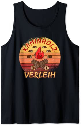 Kaminholz Verleih Brennholz Feuerholz Wald Forst Landwirt Tank Top