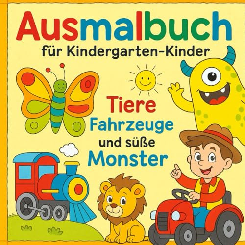 Ausmalbuch für Kindergarten-Kinder: Das dicke Kindergarten-Malbuch: Mit tollen Vorlagen und lustigen Bildern: Malen ab 3 Jahren: Tolles Geschenk ab 3 Jahren