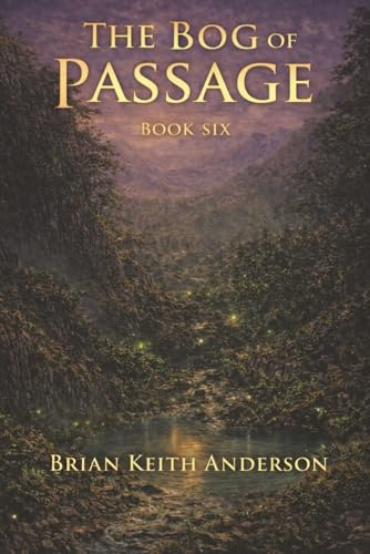 The Bog of Passage: Book Six (The Seven Bogs of Mars, Band 6)