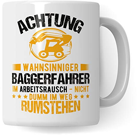 Pagma Druck Bagger Tasse, Baggerfahrer Geschenk, Geschenkidee für Baumaschinenführer & Bagger Fahrer Becher, Kaffeetasse Baumaschinen Baggerführer Baustelle
