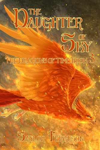 The Daughter of Sky (The Dragons of Time, Band 3)
