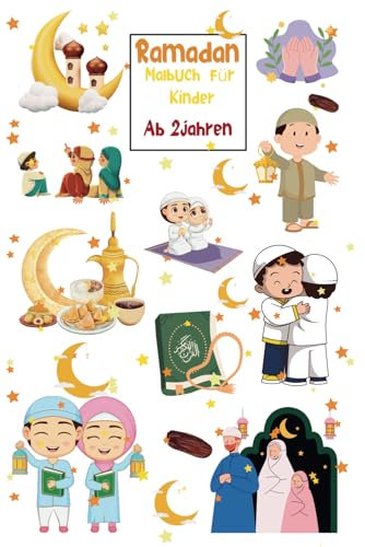 Ramadan Malbuch für Kinder: 50 Seiten zum Ausmalen und Entdecken um die kinder den Heiligen Monat Ramadan Näherzubringen