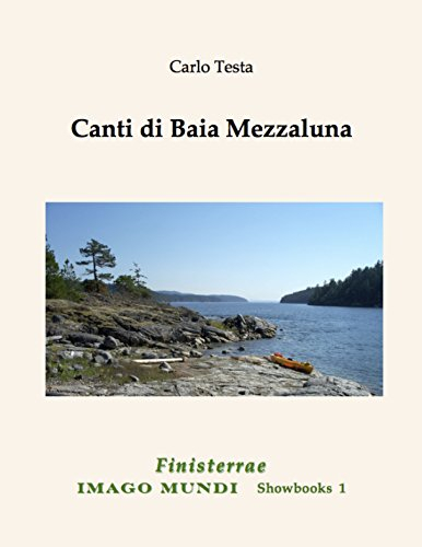 Canti di Baia Mezzaluna - Lo showbook: Songs by Halfmoon Bay (FinisterrΑΩ Vol. 9100)