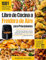 Libro de Cocina a Freidora de Aire para Principiantes: 1001 Recetas Rápidas y Fáciles para Freír, Hornear, Asar y Tostar los Alimentos. Incluye un Plan de Comida de 21 Días