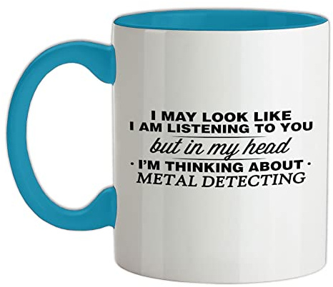 in My Head I'm Metal Detecting - 11oz - Ceramic Two-Tone Mug for Coffee/Tea - Babyblue/White - One Size