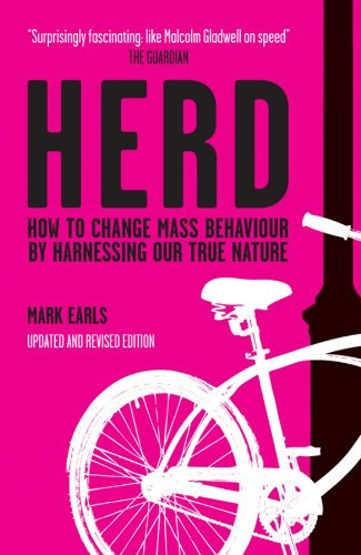 Herd: How to Change Mass Behaviour by Harnessing Our True Nature (English Edition)