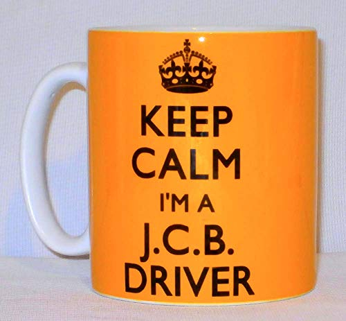 Keep Calm I'm A J.C.B. Driver Ceramic Mug Funny Novelty Gift