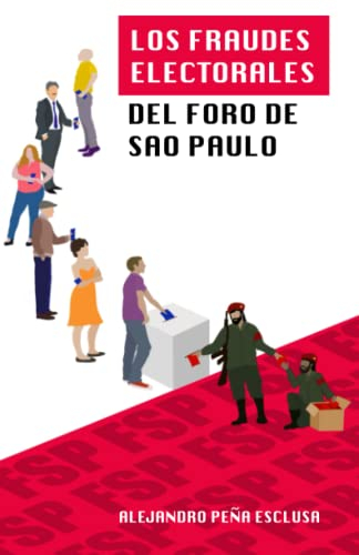 Los fraudes electorales del Foro de Sao Paulo