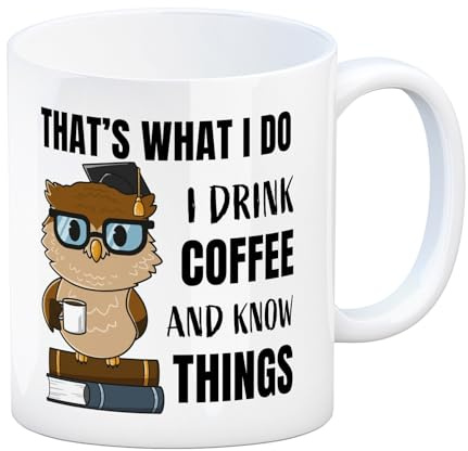 speecheese Eule Kaffeebecher mit Spruch I drink coffee and know things Schlaumeier-Kerl Kaffee statt Bier Klugscheißer Trinkbecher für Männer Ich trinke Kaffee und weiß Dinge