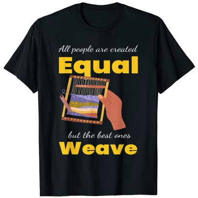 Equal Weave I Teppich Weben Weberin Weberei Handarbeiten T-Shirt