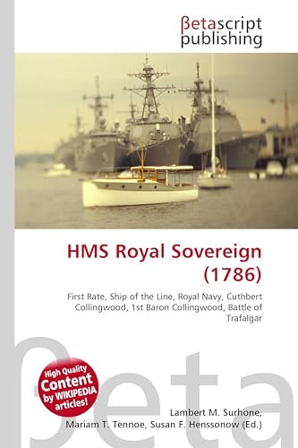 HMS Royal Sovereign (1786): First Rate, Ship of the Line, Royal Navy, Cuthbert Collingwood, 1st Baron Collingwood, Battle of Trafalgar