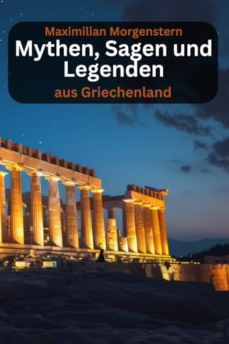 Mythen, Sagen und Legenden aus Griechenland