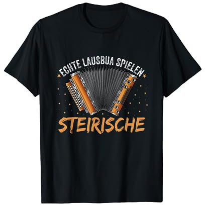 Echte Lausbua spielen Steirische Harmonika Ziehharmonika T-Shirt