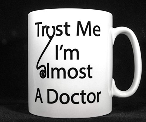 Medinc Tasse avec inscription « Trust Me I'm Almost A Doctor »
