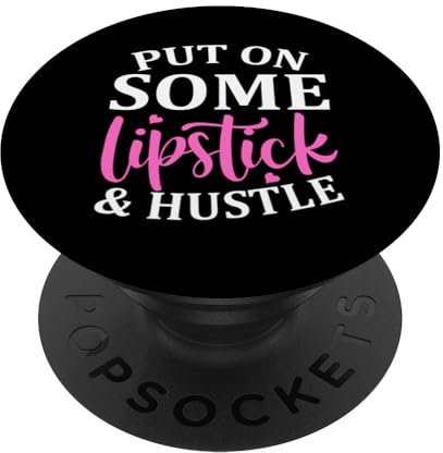 Visagistin Lippenstift & Hustle Frauen Empowerment Zitat PopSockets Klebender PopGrip