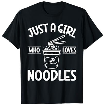 Just a Girl who loves Noodles T-Shirt