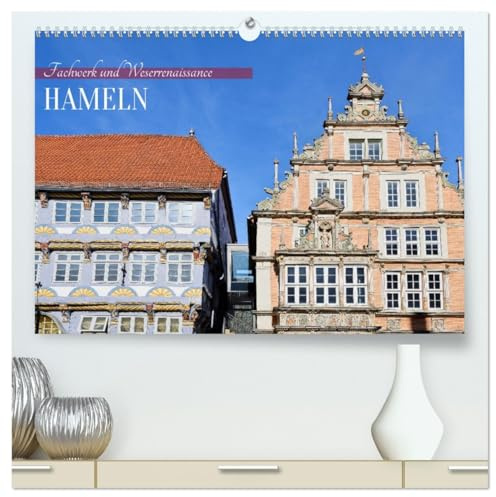 Hameln - Fachwerk und Weserrenaissance (hochwertiger Premium Wandkalender 2026 DIN A2 quer), Kunstdruck in Hochglanz: Hameln, die Rattenfängerstadt, ist ein architektonisches Juwel. (CALVENDO Orte)