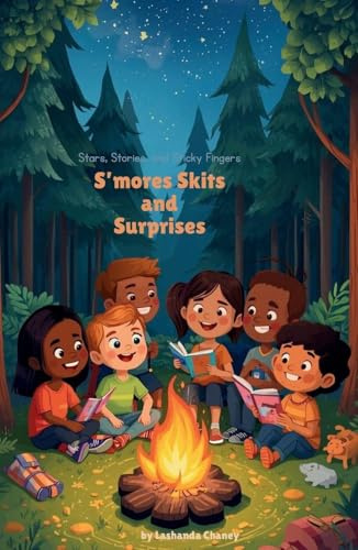 S'mores Skits and Surprises