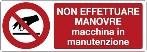 GLOBAL CARTELLO SEGNALETICO UNI - Non effettuare manovre macchina in manutenzione - Segnale Adesivo, Pannello in Forex, Pannello In Alluminio (Adesivo, 30x12 cm)