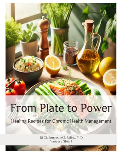 From Plate to Power: Healing Recipes for Chronic Health Management