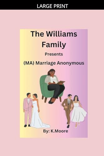 M.A.(Marriage Anonymous) (The Williams Family .....Presents, Band 1)