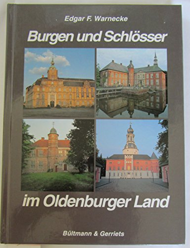 Burgen und Schlösser im Oldenburger Land.