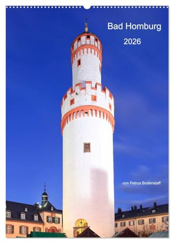 Bad Homburg 2026 von Petrus Bodenstaff (Wandkalender 2026 DIN A2 hoch), CALVENDO Monatskalender: Bad Homburg vor der Höhe in Bildern vom Frankfurter Taxifahrer Petrus Bodenstaff (CALVENDO Orte)