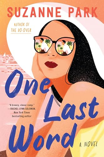 One Last Word: A Laugh-Out-Loud Korean American Romantic Comedy About Second Chances in Love