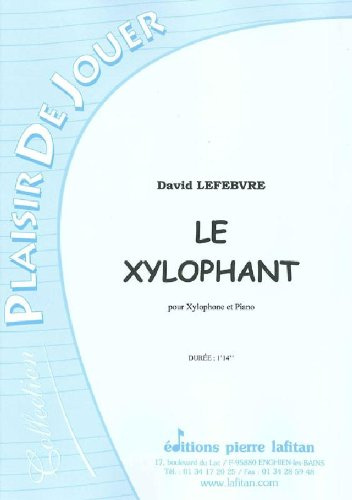 LAFITAN LEFEBVRE DAVID - LE XYLOPHANT - XYLOPHONE ET PIANO Klassische Noten Andere Percussion