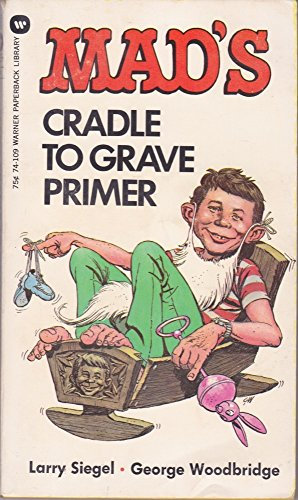 Mad's Cradle to Grave Primer