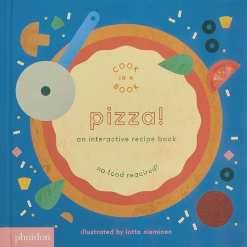 Pizza!: An Interactive Recipe Book (CHILDRENS BOOKS)