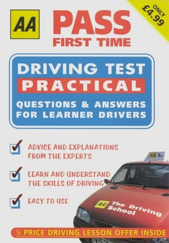 Driving Test: Pass First Time - Practical (AA Illustrated Reference)