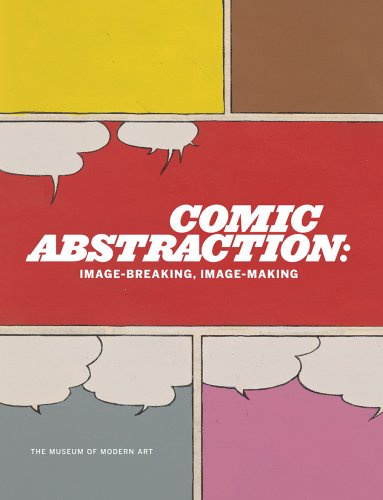 Comic Abstraction: Image-Breaking, Image-Making