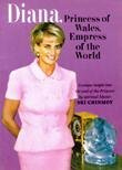 DIANA, PRINCESS OF WALES: Empress of the World