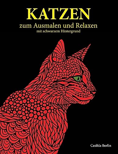 KATZEN - zum Ausmalen und Relaxen auf schwarzem Hintergrund: Malbuch für Erwachsene