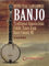Round Peak Clawhammer Banjo: Traditional Appalachian Fiddle Tunes from Surry County, NC by Joseph Weidlich