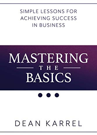 Mastering the Basics: Simple Lessons for Achieving Success in Business