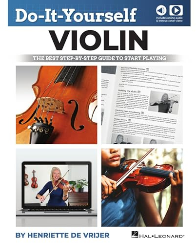 Do-it-yourself Violin: the Best Step-by-step Guide to Start Playing - Book With Online Audio and Instructional Video by Henriette De Vrijer